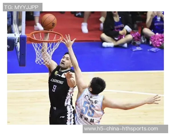 黑龙江与新疆篮球对决直播精彩瞬间全程回顾与分析